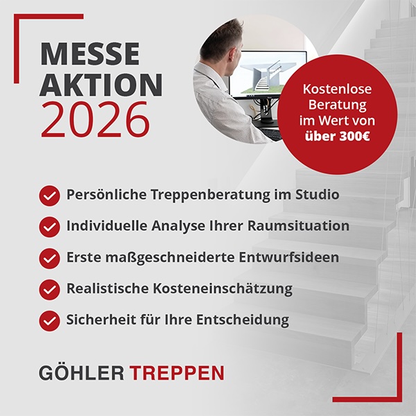 Werbeplakat mit Titel "Messe Aktion 2026", einer Liste mit fünf Beratungsleistungen für Treppen, einem Beratungsangebot im Wert von über 300 € und dem Logo von Göhler Treppen. Im Hintergrund ist eine Treppe zu sehen.